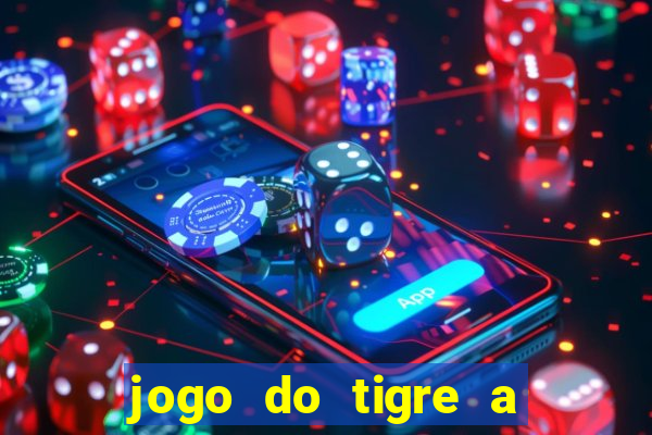 jogo do tigre a partir de 1 real